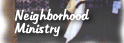 Neighborhood Ministry